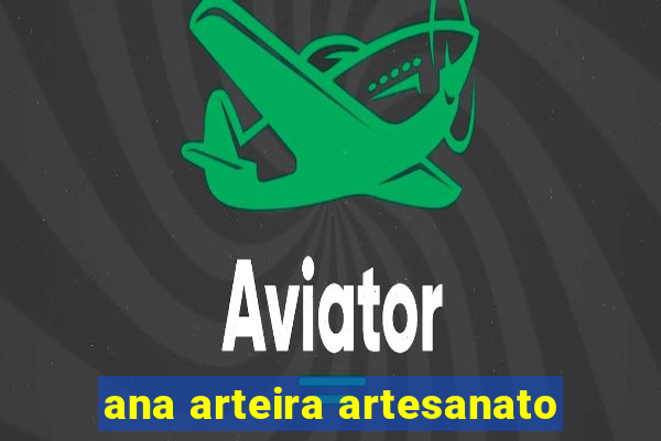ana arteira artesanato